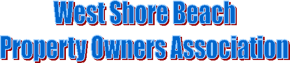 West Shore Beach
Property Owners Association